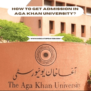 How to Get Admission in Aga Khan University